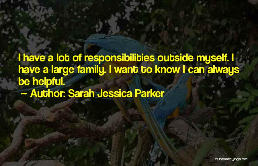 Always Have Family Quotes By Sarah Jessica Parker