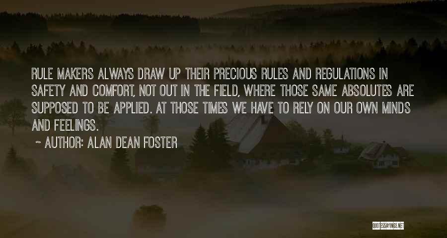 Always Have Feelings Quotes By Alan Dean Foster