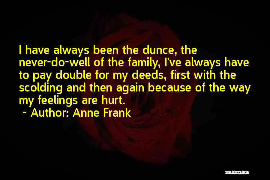 Always Have Feelings Quotes By Anne Frank