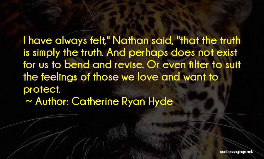 Always Have Feelings Quotes By Catherine Ryan Hyde