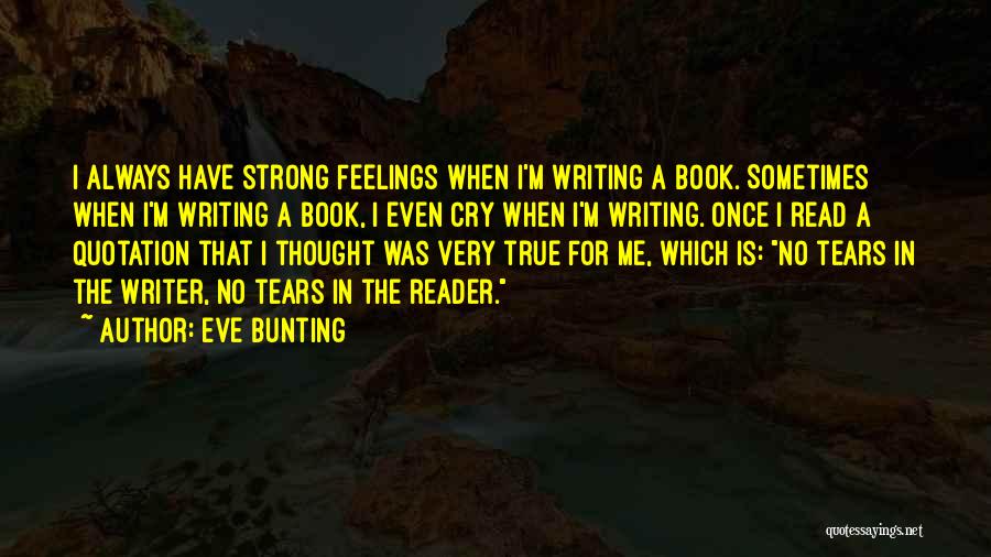 Always Have Feelings Quotes By Eve Bunting