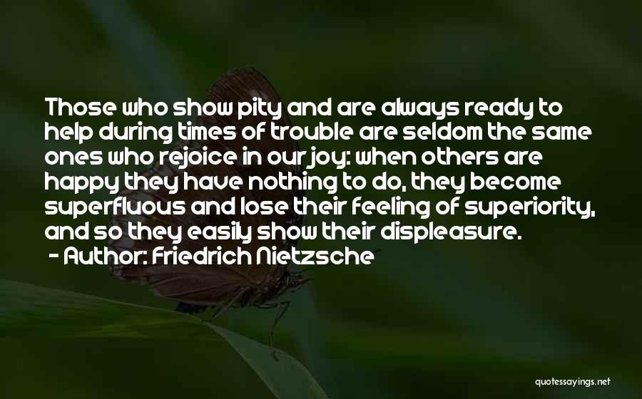 Always Have Feelings Quotes By Friedrich Nietzsche