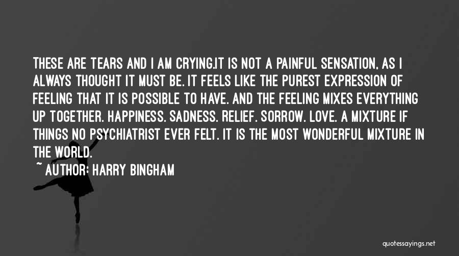 Always Have Feelings Quotes By Harry Bingham