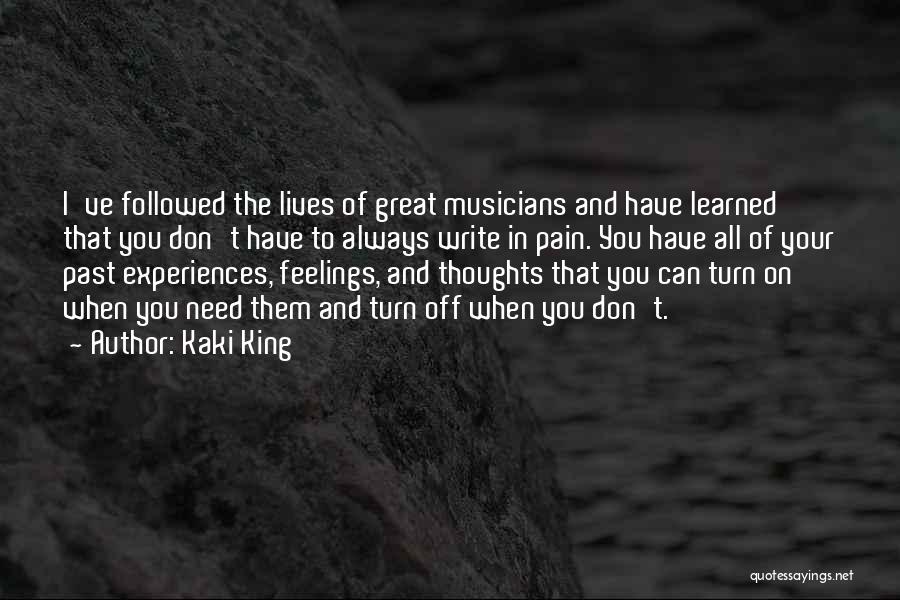 Always Have Feelings Quotes By Kaki King