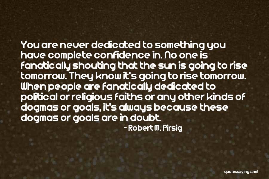 Always Have Goals Quotes By Robert M. Pirsig Always Have Goals Quotes By Robert M. Pirsig