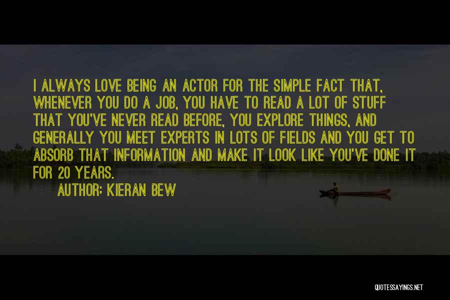 Always Have Love For You Quotes By Kieran Bew