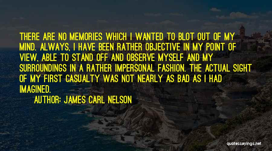 Always Have Memories Quotes By James Carl Nelson