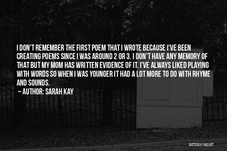 Always Have Memories Quotes By Sarah Kay