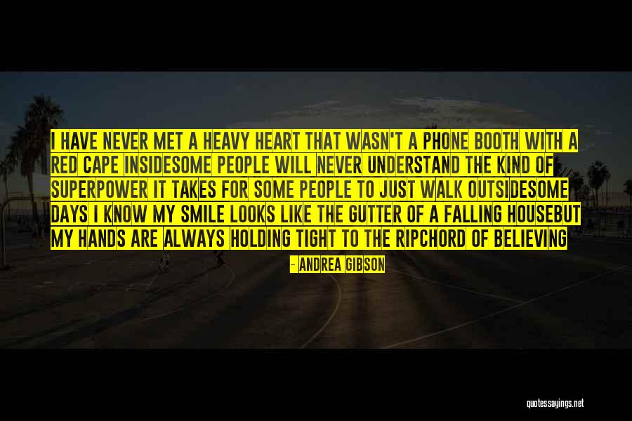Always Have My Heart Quotes By Andrea Gibson Always Have My Heart Quotes By Andrea Gibson