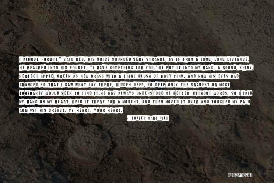 Always Have My Heart Quotes By Juliet Marillier Always Have My Heart Quotes By Juliet Marillier