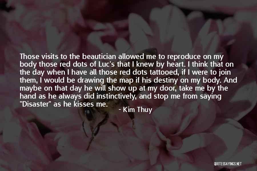 Always Have My Heart Quotes By Kim Thuy