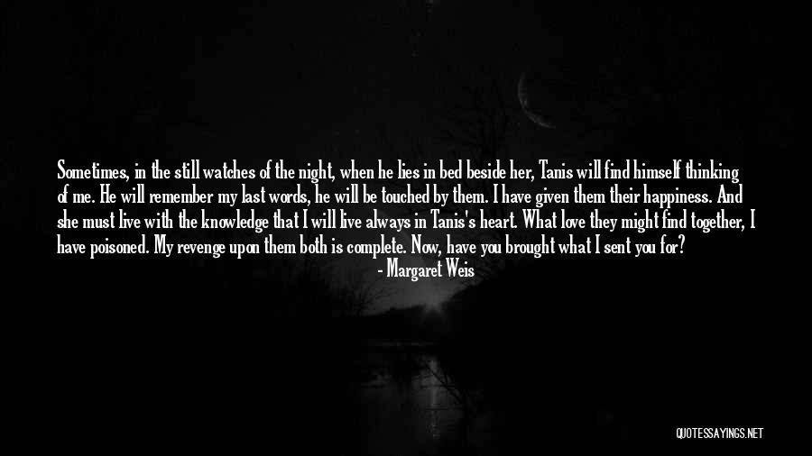 Always Have My Heart Quotes By Margaret Weis