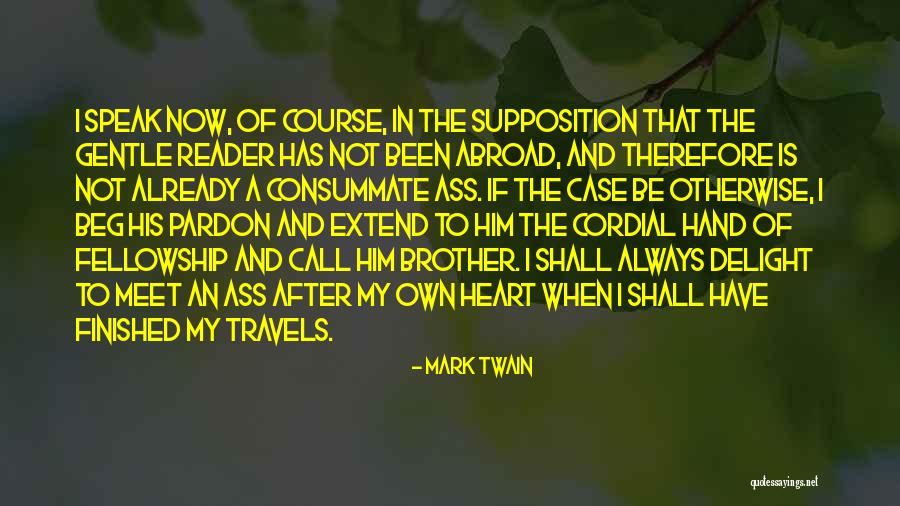 Always Have My Heart Quotes By Mark Twain