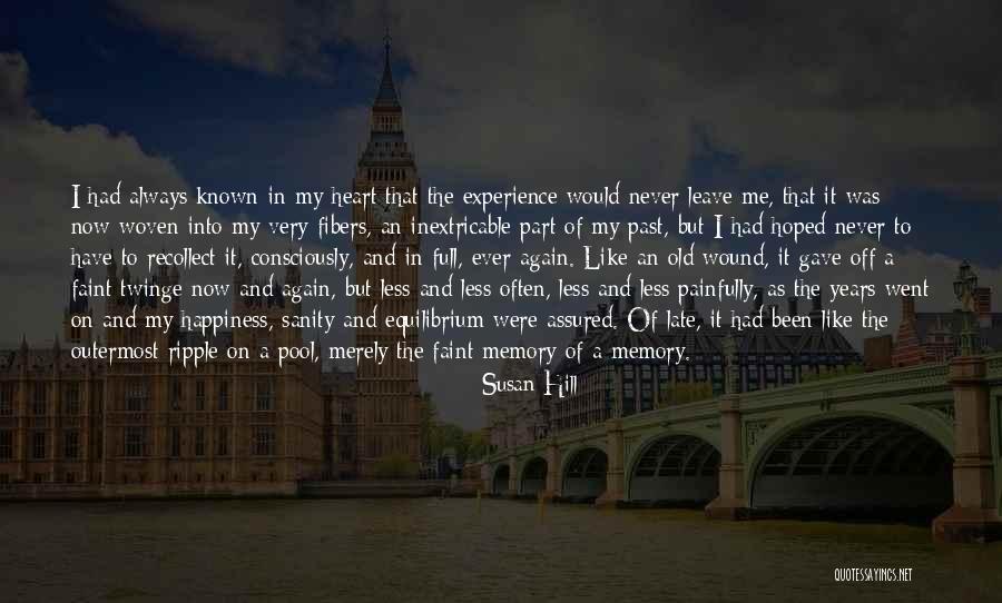 Always Have My Heart Quotes By Susan Hill Always Have My Heart Quotes By Susan Hill