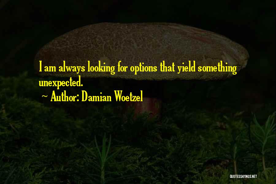 Always Have Options Quotes By Damian Woetzel