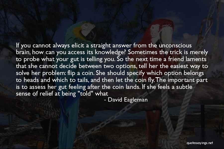 Always Have Options Quotes By David Eagleman