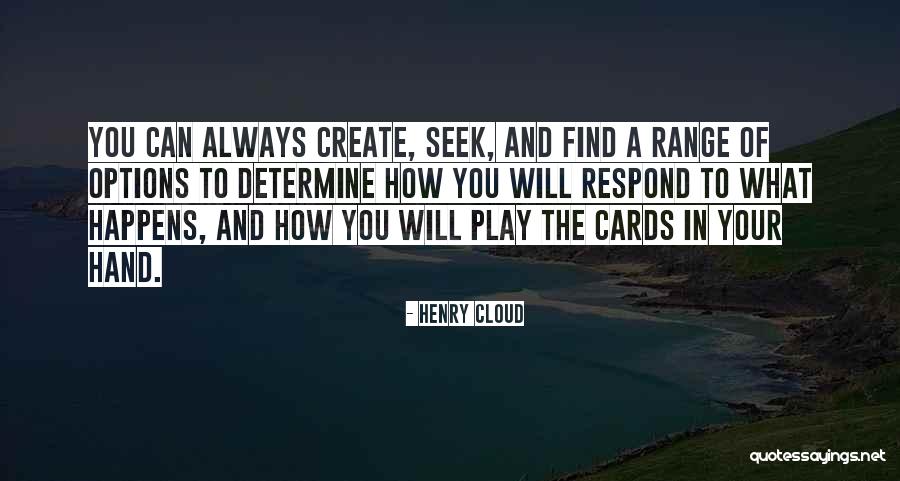 Always Have Options Quotes By Henry Cloud