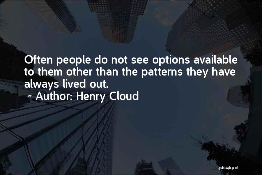 Always Have Options Quotes By Henry Cloud