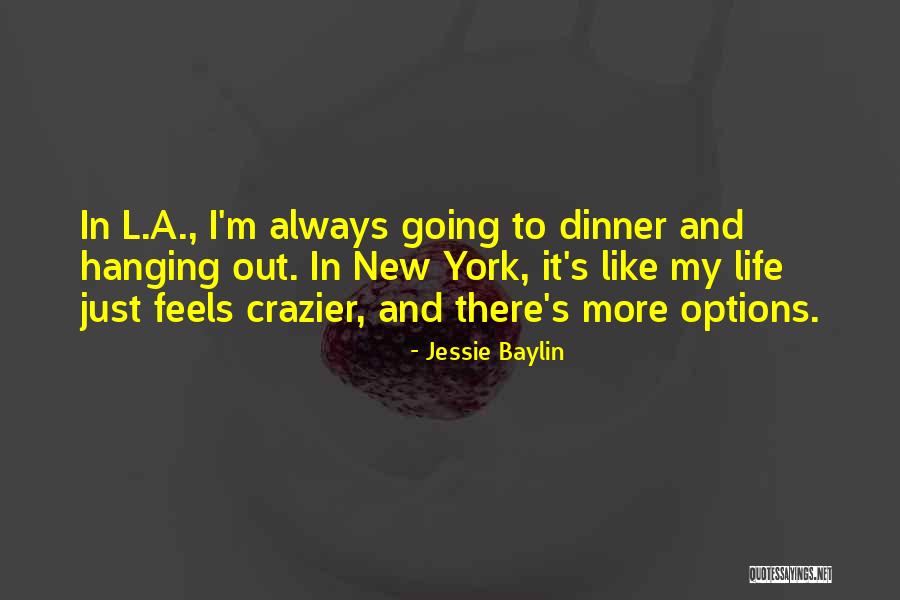 Always Have Options Quotes By Jessie Baylin