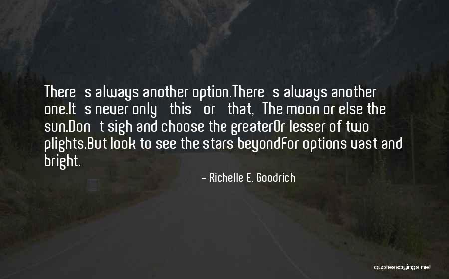 Always Have Options Quotes By Richelle E. Goodrich