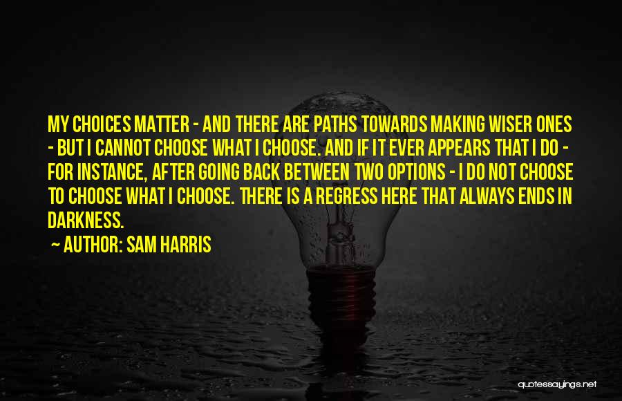 Always Have Options Quotes By Sam Harris