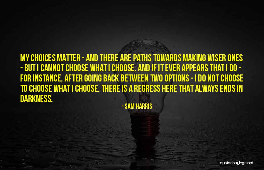 Always Have Options Quotes By Sam Harris