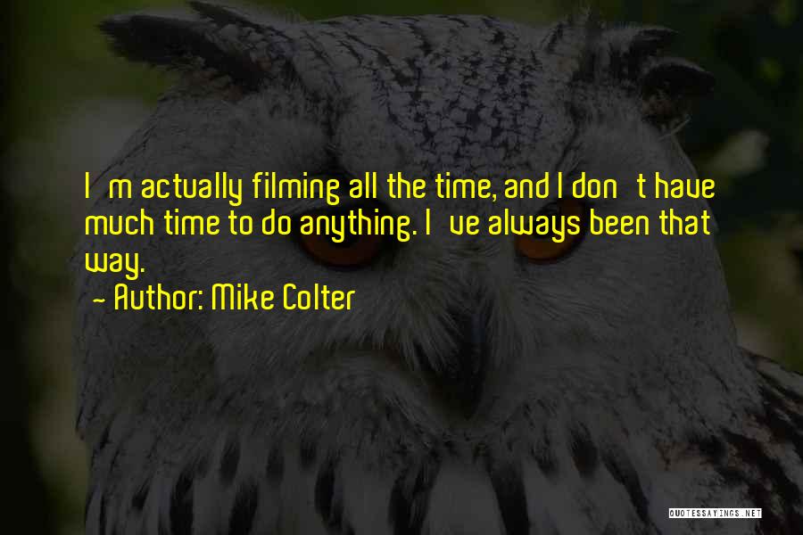 Always Have Time Quotes By Mike Colter