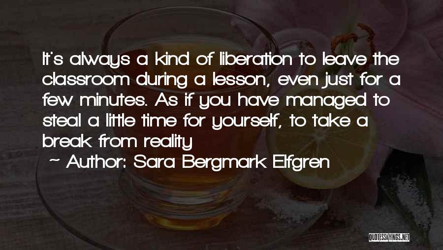 Always Have Time Quotes By Sara Bergmark Elfgren