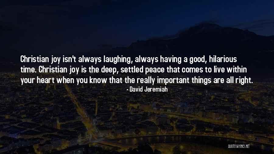 Always Having A Good Time Quotes By David Jeremiah