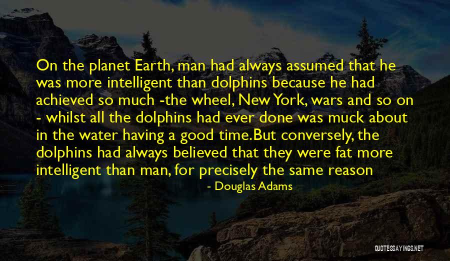 Always Having A Good Time Quotes By Douglas Adams