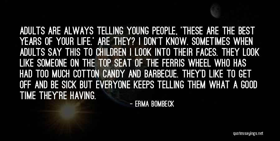 Always Having A Good Time Quotes By Erma Bombeck