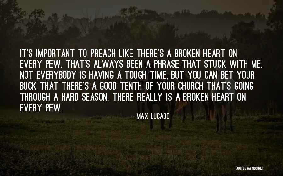 Always Having A Good Time Quotes By Max Lucado