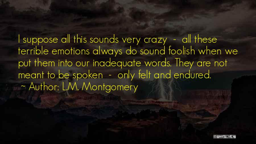 Always Having Feelings For Someone Quotes By L.M. Montgomery