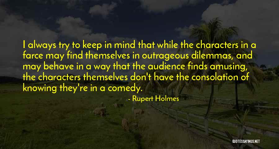 Always Having Someone On Your Mind Quotes By Rupert Holmes Always Having Someone On Your Mind Quotes By Rupert Holmes