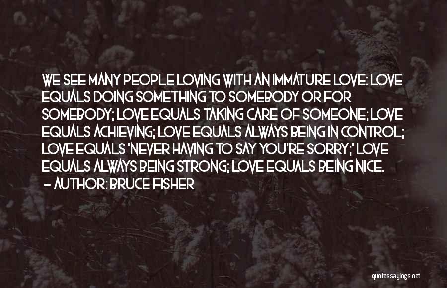 Always Having Something To Say Quotes By Bruce Fisher