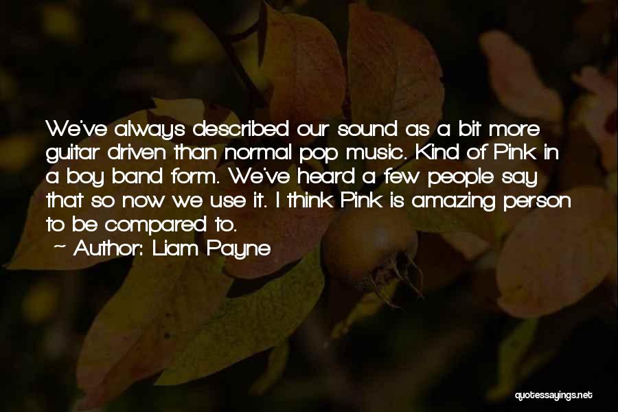 Always Having Something To Say Quotes By Liam Payne