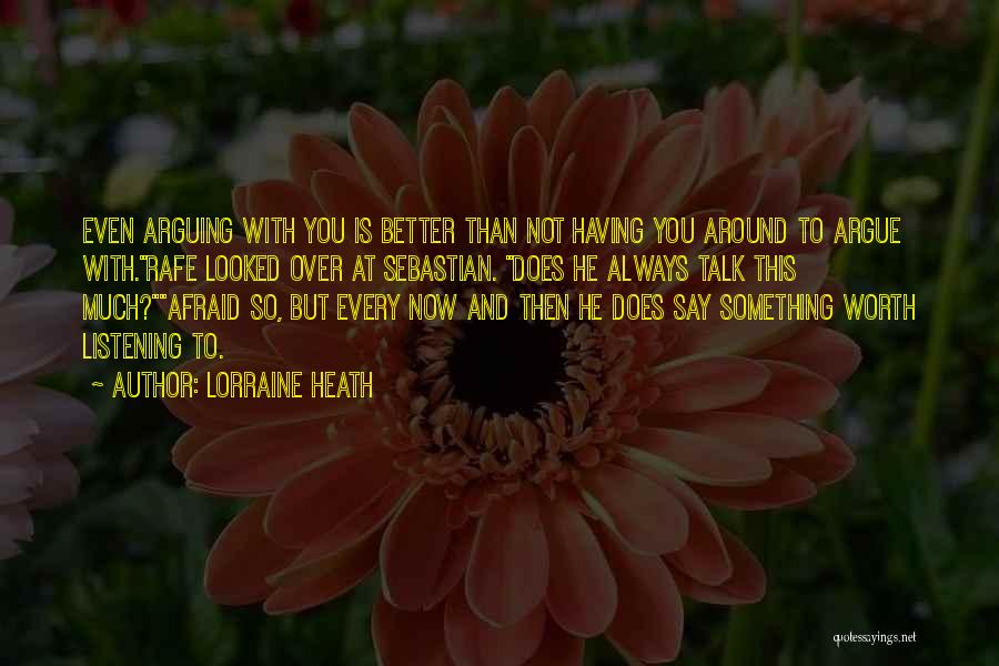 Always Having Something To Say Quotes By Lorraine Heath