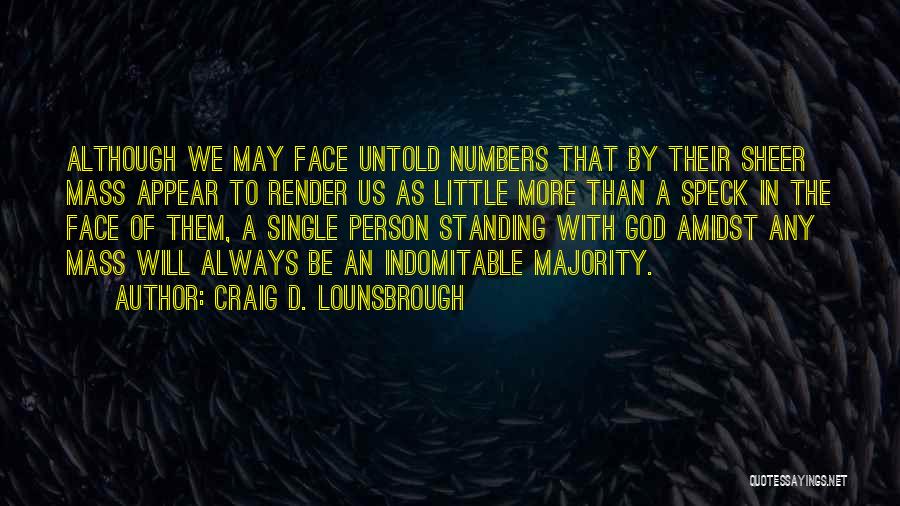 Always Having That One Person Quotes By Craig D. Lounsbrough