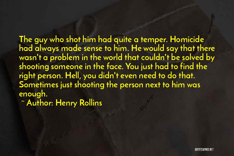 Always Having That One Person Quotes By Henry Rollins