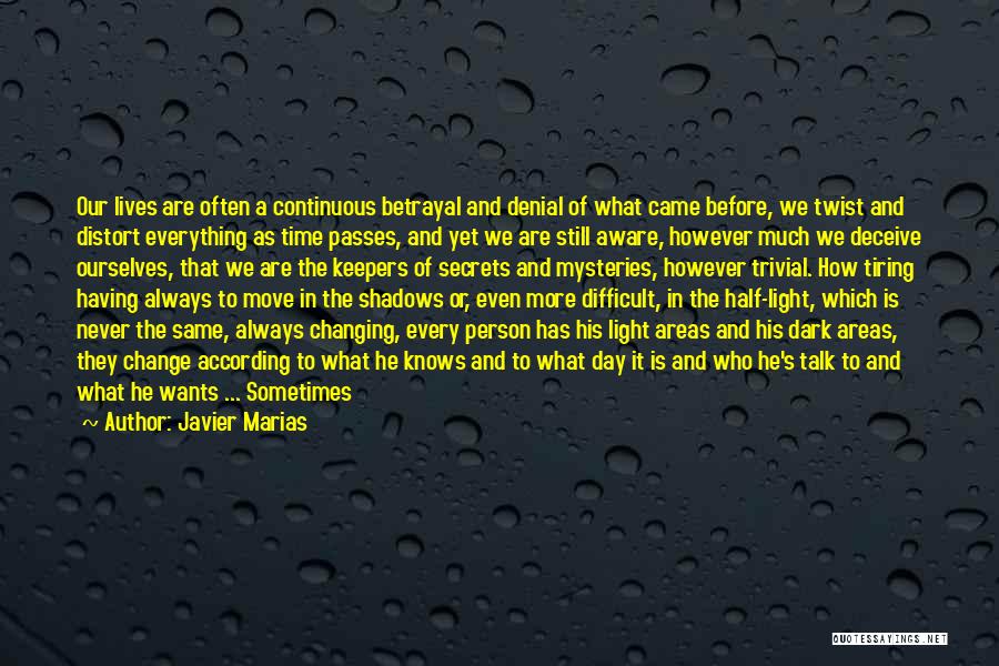 Always Having That One Person Quotes By Javier Marias