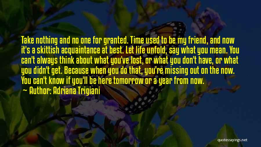 Always Here For You Friend Quotes By Adriana Trigiani