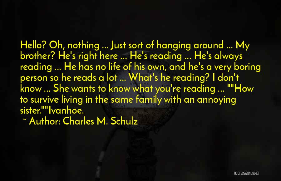 Always Here For You Sister Quotes By Charles M. Schulz