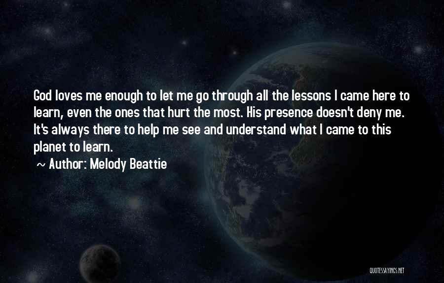 Always Here To Help Quotes By Melody Beattie