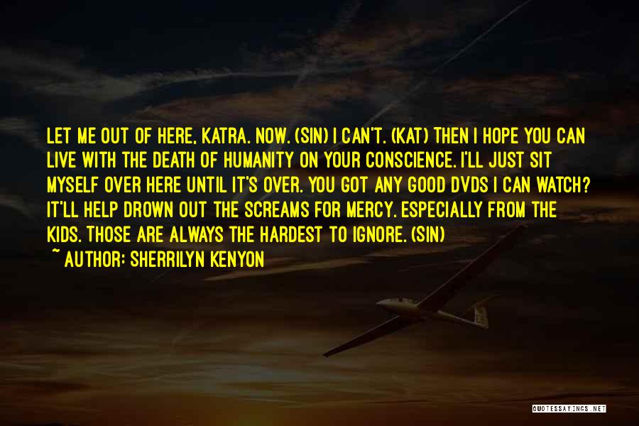 Always Here To Help Quotes By Sherrilyn Kenyon