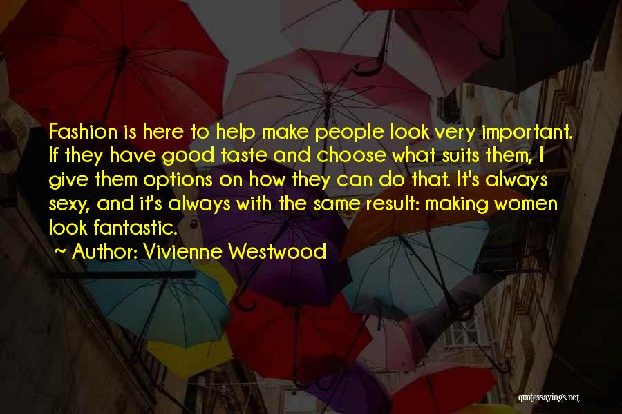 Always Here To Help Quotes By Vivienne Westwood