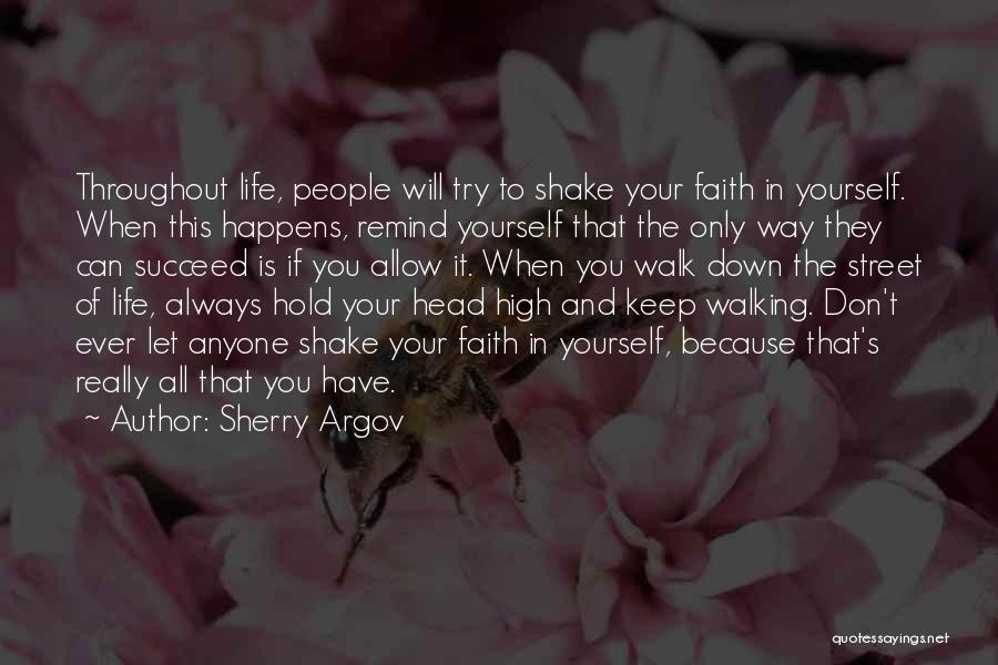 Always Hold Your Head Up Quotes By Sherry Argov