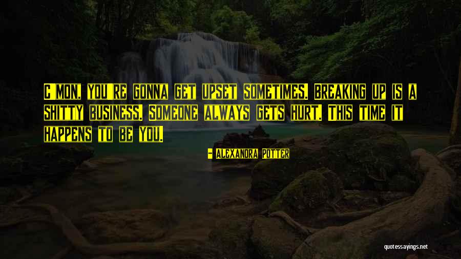 Always Hurt The One You Love Quotes By Alexandra Potter Always Hurt The One You Love Quotes By Alexandra Potter