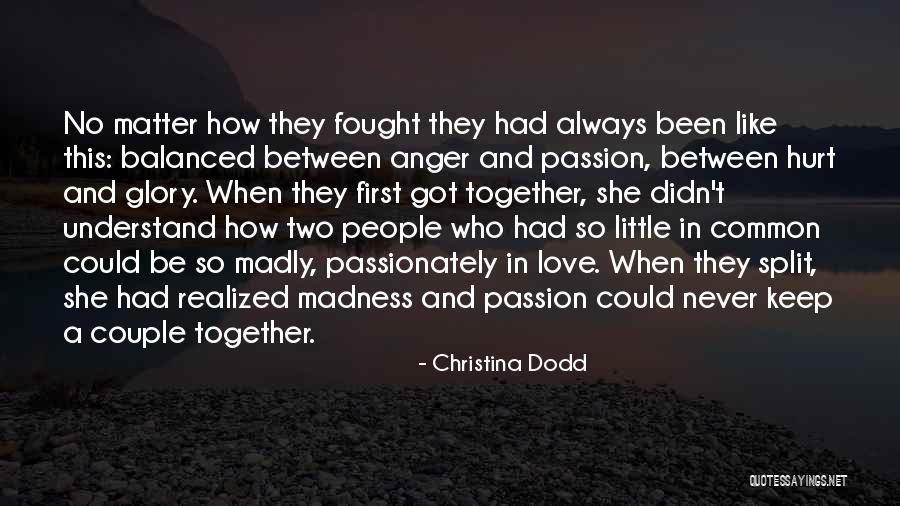 Always Hurt The One You Love Quotes By Christina Dodd Always Hurt The One You Love Quotes By Christina Dodd
