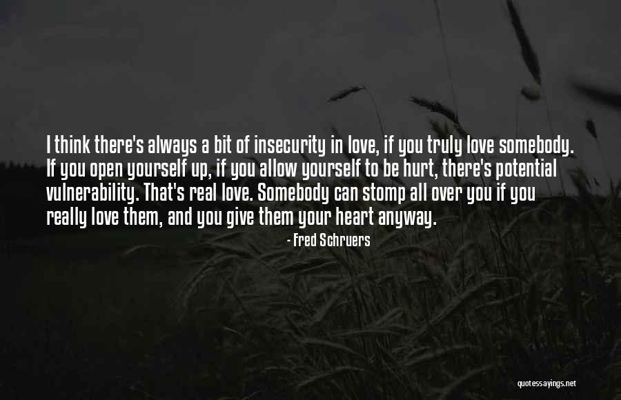 Always Hurt The One You Love Quotes By Fred Schruers Always Hurt The One You Love Quotes By Fred Schruers