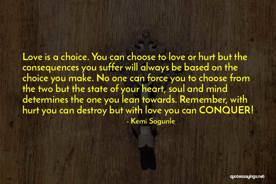 Always Hurt The One You Love Quotes By Kemi Sogunle Always Hurt The One You Love Quotes By Kemi Sogunle